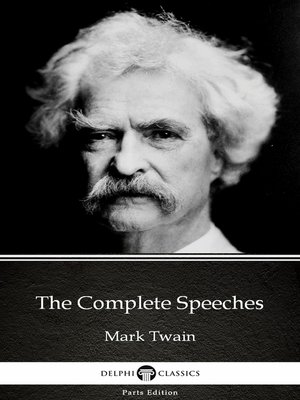 cover image of The Complete Speeches by Mark Twain (Illustrated)